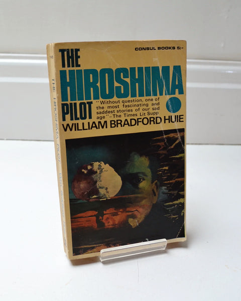 The Hiroshima Pilot by William Bradford Huie (World Distributors / 1966)