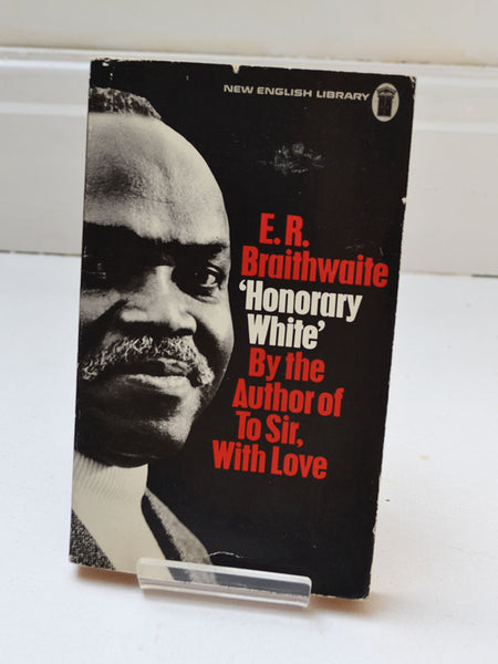 Honorary White by E. R. Braithwaite (New English Library / 1977)