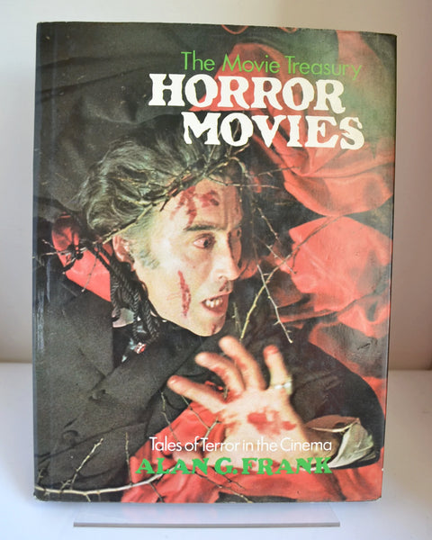 Horror Movies: Tales of Terror in the Cinema by Alan G. Frank (Cathay Books / 1974)