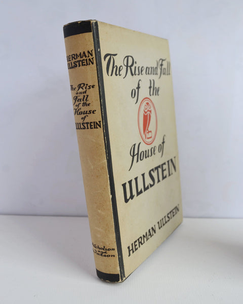 The Rise and Fall of the House of Ullstein by Herman Ullstein (Nicholson & Watson / Undated)