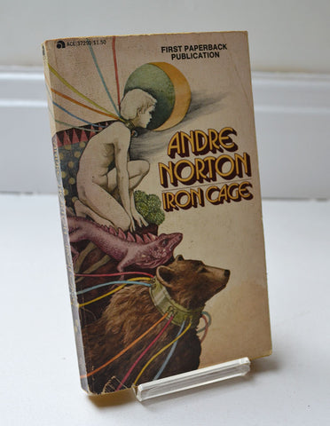 Iron Cage by Andre Norton (Ace Books / first paperback edition, 1974)