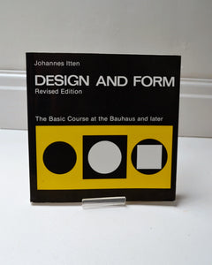 Design and Form (Revised Edition) by Johannes Itten (Van Norstrand Reinhold International / 1975)