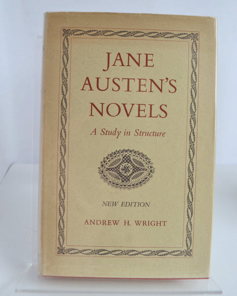 Jane Austen's Novels: A Study in Structure by Andrew H. Wright (Chatto & Windus / New Edition, 1961)
