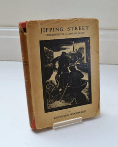 Jipping Street: Childhood in a London Slum by Kathleen Woodward – with a Woodcut by Paul Nash (Longmans, Green and Co / 1928)