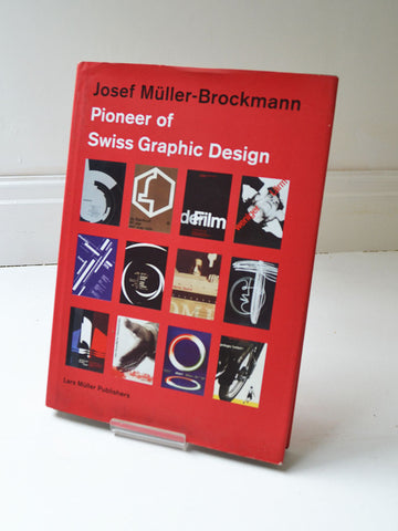 Josef Müller-Brockmann: Pioneer of Swiss Graphic Design ( Lars Müller Publishers / 1995)
