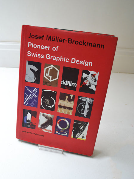 Josef Müller-Brockmann: Pioneer of Swiss Graphic Design ( Lars Müller Publishers / 1995)