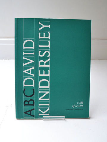 David Kindersley: A Life of Letters Introduced by Fiona MacCarthy (Cardozo Kindersley Editions / 2000)
