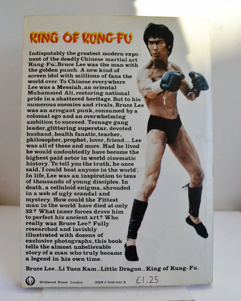 Bruce Lee: King of Kung Fu by Felix Dennis and Don Atyeo (Wildwood House / 1974)