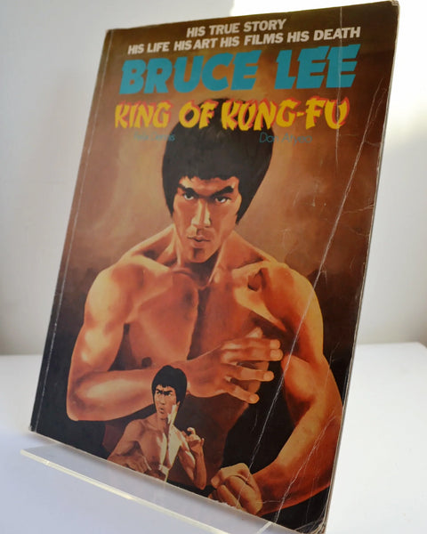 Bruce Lee: King of Kung Fu by Felix Dennis and Don Atyeo (Wildwood House / 1974)