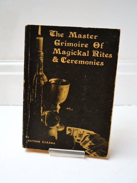 The Master Grimoire of Magickal Rites & Ceremonies by Nathan Elkana (Finbarr Books / 1982)