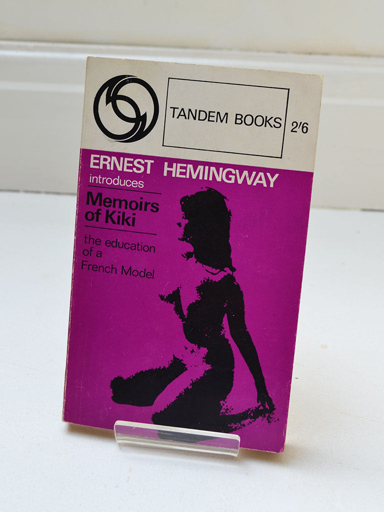 Memoirs of Kiki: The Education of a French Model introduced by Ernest Hemingway (Tandem Books / 1964)