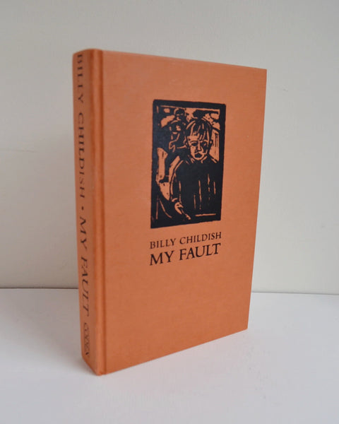 My Fault by Billy Childish (Codex / Signed second edition, 2001)