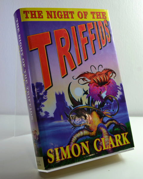 The Night of the Triffids by Simon Clark (Hodder & Stoughton / 2001)