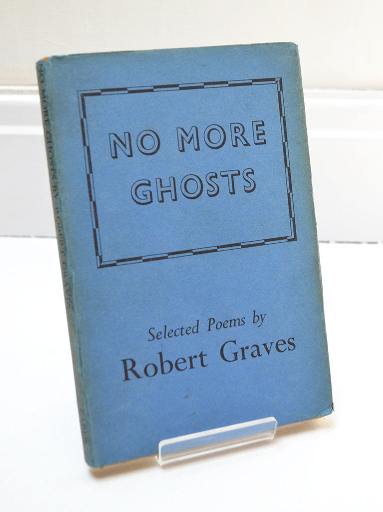 No More Ghosts: Selected Poems by Robert Graves (Faber & faber  /  1940)