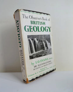 The Observer's Book of the British Geology by I. O. Evans (Frederick Warne & Co Ltd / revised edition, first reprint, 1953)