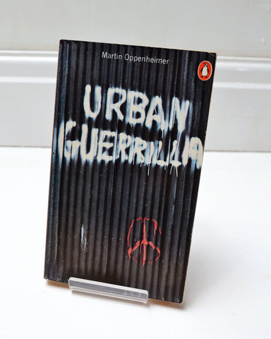 Urban Guerrilla by Martin Oppenheimer (Penguin / 1970)