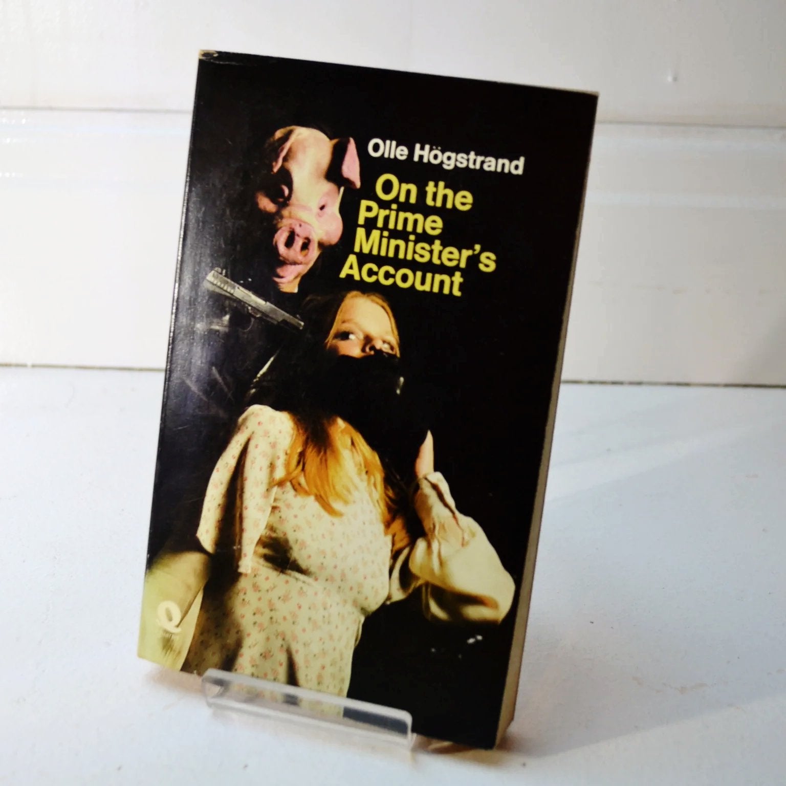 On the Prime minister's Account by Olle Hogstrand (Quartet / first pbk printing, 1974)
