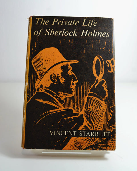 The Private Life of Sherlock Holmes by Vincent Starrett (George Allen &  Unwin Ltd / 1961)