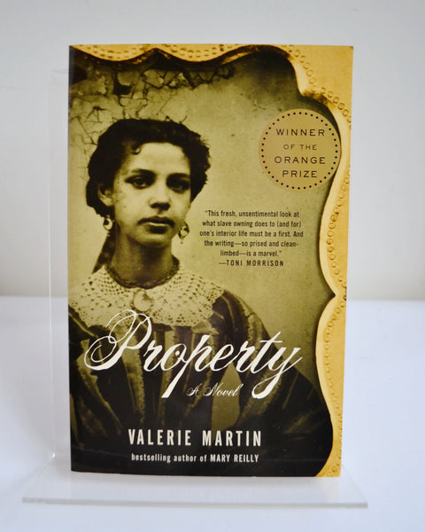 Property: A Novel by Valerie Martin (First Vintage Contemporaries Edition / April 2004)