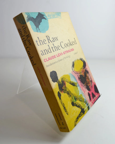 The Raw and the Cooked: Introduction to a Science of Mythology Vol 1 by Claude Levi-Strauss (Harper & Row / 1970)