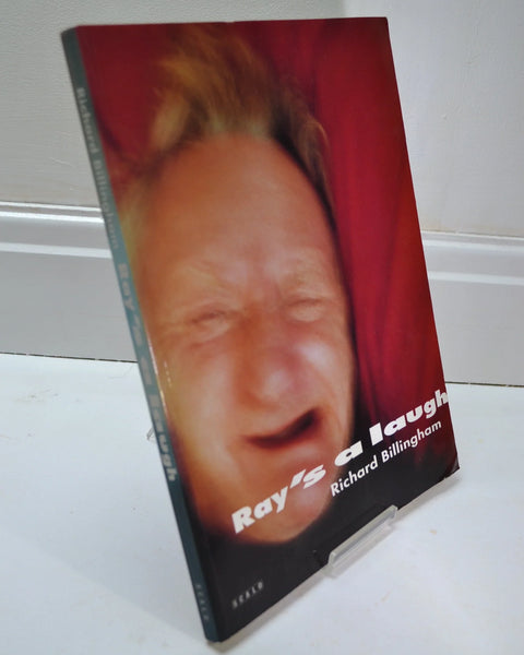 Ray's A Laugh by Richard Billingham (Scalo / First edition, second printing, 2000)