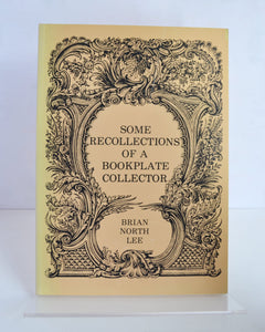 Some Recollections of a Bookplate Collector by Brian North Lee (Self Published / 1988)