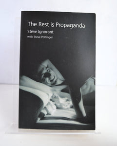 The Rest is Propaganda by Steve Ignorant With Steve Pottinger (Dimlo Productions / 2014)