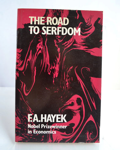 The Road to Serfdom by F. A. Hayek (Routledge & Kegan Paul / 1979)