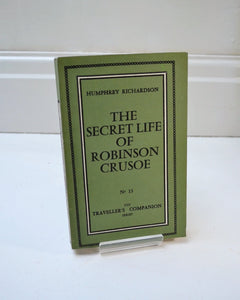 The Secret Life of Robinson Crusoe by Humphrey Richardson (Olympia Press Traveller's Companion Series No 13 / 1962)&nbsp;