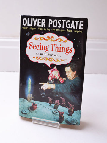 Seeing Things: An Autobiography by Oliver Postgate (Sidgwick & Jackson / 2000)