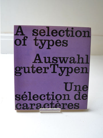 A Selection of Types: 80 Alphabets of Old and Modern Faces compiled by Rudolf Hostettler (Arthur Niggli Ltd / 1958)