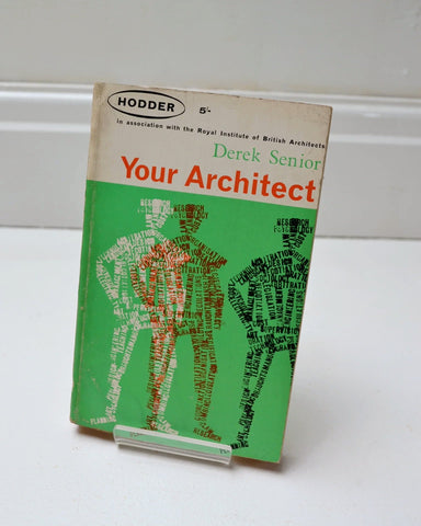 Your Architect by Derek Senior (Hodder and Stoughton / 1964)