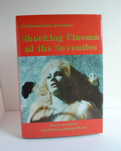 Necronomicon Presents Shocking Cinema of the Seventies Ed. by Xavier Mendik (Noir Publishing / 2002)