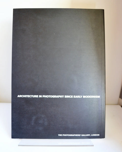 Site Work: Architecture in Photography Since Early Modernism (Photographers' Gallery / 1991)