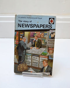 The Story of Newspapers by W. D. Siddle (Wills and Hepworth Ltd / 1969)
