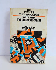 The Ticket That Exploded by William Burroughs (Calder & Boyars / 1968)