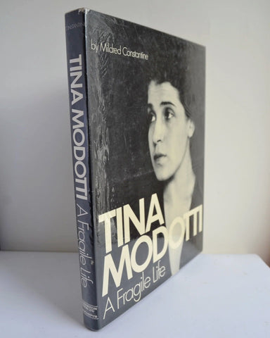 Tina Modotti: A Fragile Life by Mildred Constantine (Paddington Press Ltd / 1975)