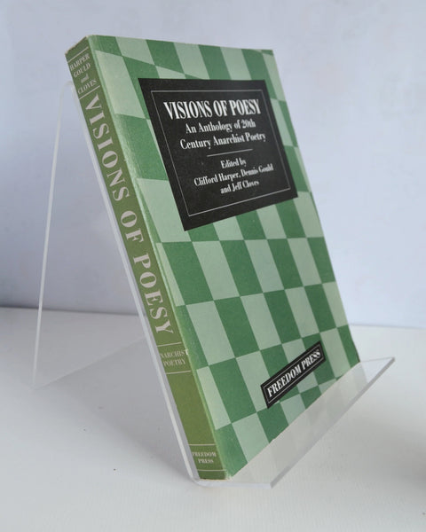 Visions of Poesy: An Anthology of 20th Century Anarchist Poetry Rd. by Clifford Harper, Dennis Gould and Jeff Cloves (Freedom Press / 1994)