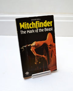 Witchfinder: The Mark of the Beast by Brian Ball (Mayflower / 1976)