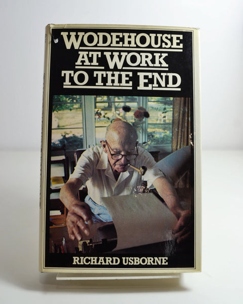 Wodehouse at Work to the End by Richard Usborne (Barrie & Jenkins / 1976)