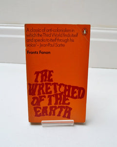 The Wretched of the Earth by Frantz Fanon (Penguin / 1969)