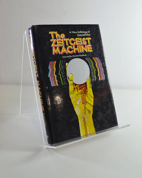 The Zeitgeist Machine: A New Anthology of Science Fiction Selected by Damien Broderick (Angus & Robertson / 1977)
