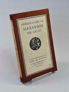 Adrian's Life of Alexander the Great trans. by Aubrey De Sélincourt (Penguin Books New translation first edition / 1958)