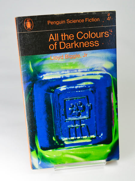 All the Colours of Darkness by Lloyd Biggle Jr. (Penguin / 1966)
