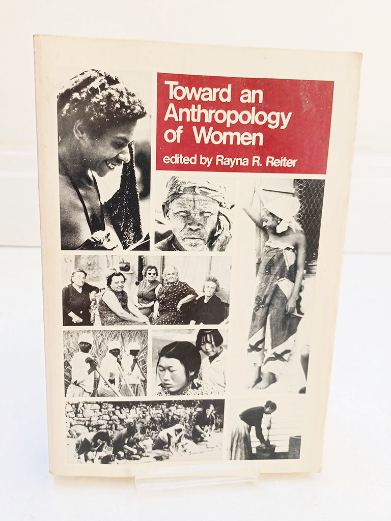 Toward an Anthropology of Women ed. by Rayna R. Reiter (Monthly Review Press / 1975)
