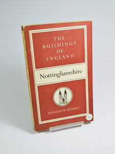 The Buildings of England: Nottinghamshire by Nikolaus Pevsner (Penguin Books first paperback edition / 1951)