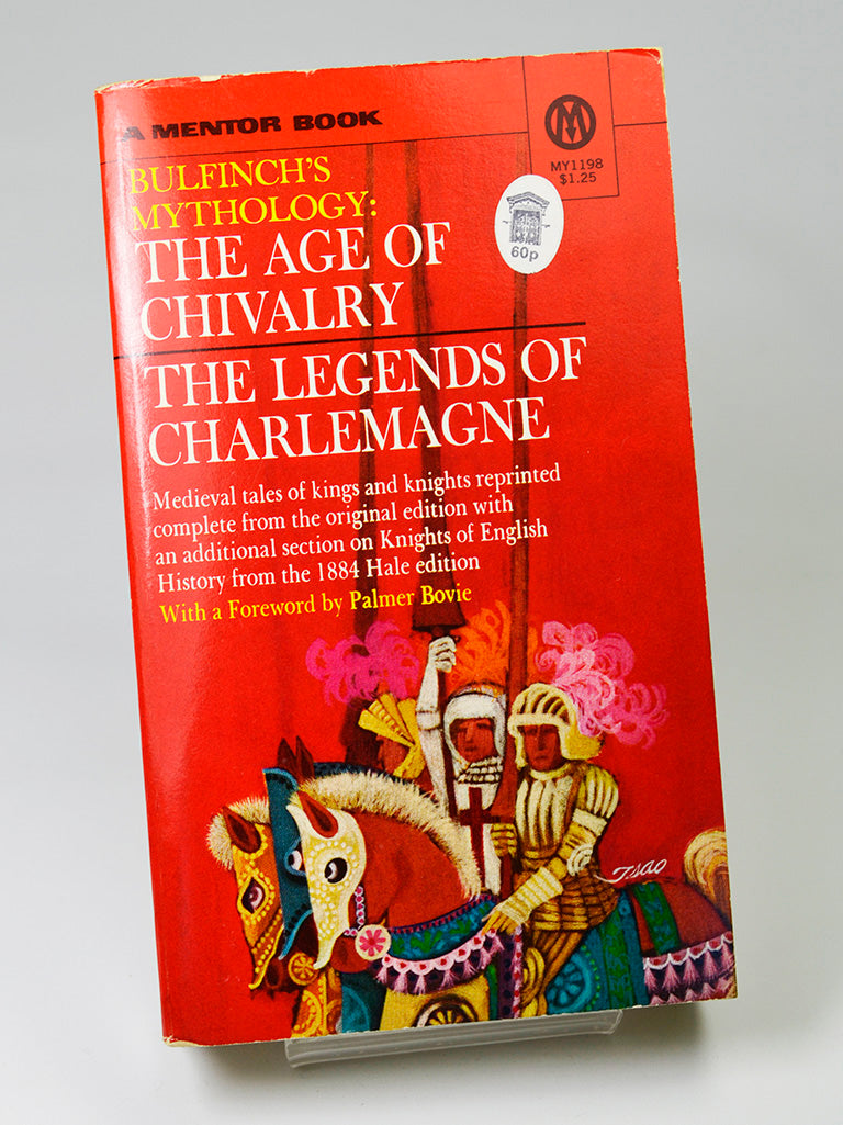 The Age of Chivalry: The Legends of Charlemagne by Thomas Bulfinch