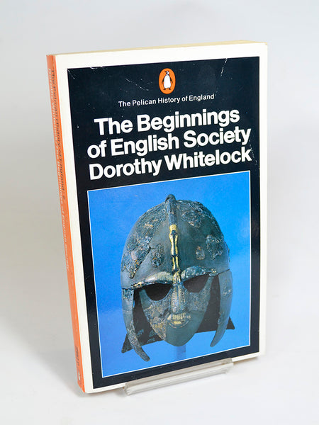 The Beginnings of English Society by Dorothy Whitelock (Penguin Books / 1991 reprint of title first published in 1952)