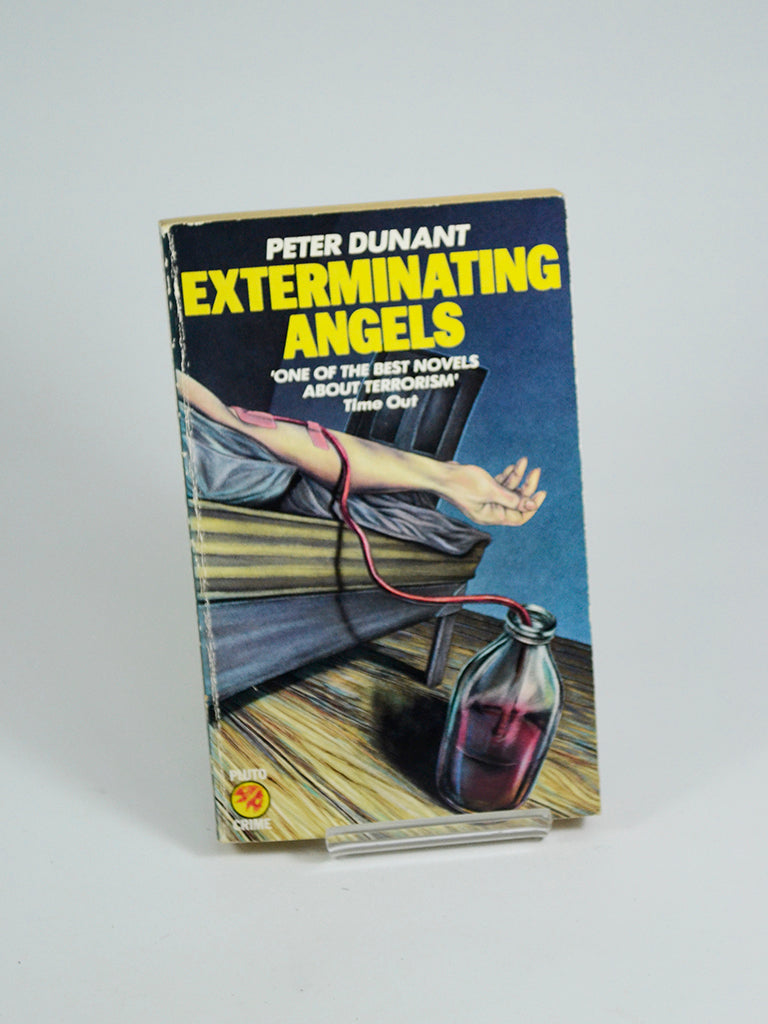 Exterminating Angels by Peter Dunant (Pluto Press / 1983)