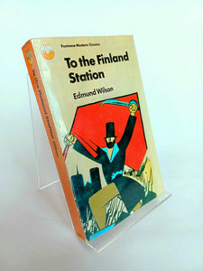 To the Finland Station by Edmund Wilson Collins / Fontana (Third Impression / 1978)